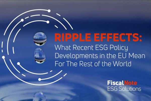 Ripple Effects: What Recent ESG Policy Developments in the EU Mean for the Rest of the World